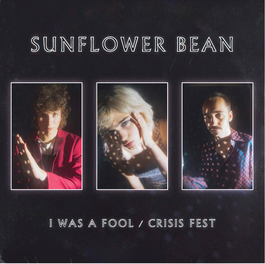 Sunflower Bean - I Was a Fool / Crisis Fest 7" | - ROCK *NEW*