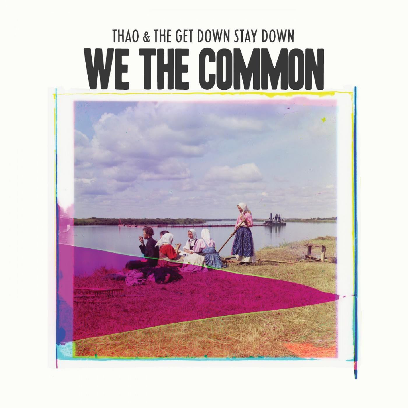 Thao & The Get Down Stay Down - We The Common (CD) | - ROCK *NEW*