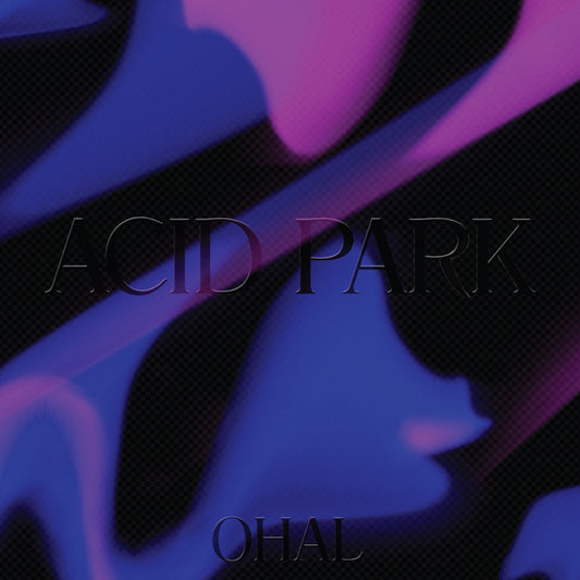 Ohal - Acid Park | - ROCK *NEW*