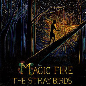 Stray Birds, The - Magic Fire (CD) | Mint Mint - ROCK *NEW*
