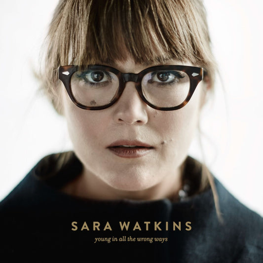 Watkins, Sara - Young In All The Wrong Ways (CD) | Mint Mint - ROCK *NEW*