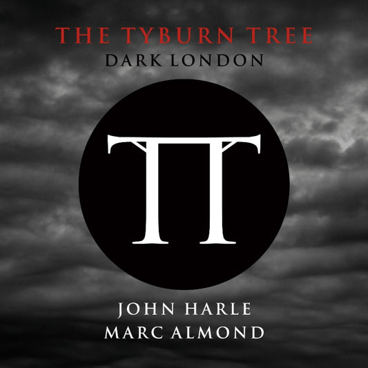 Harle, John & Almond, Marc - The Tyburn Tree - Dark London (CD) | Mint (M) Mint (M) - ROCK *NEW*
