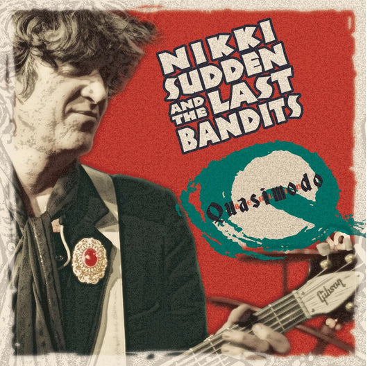 Sudden, Nikki & The Last Bandits - Quasimodo (CD) | Mint Mint - ROCK *NEW*