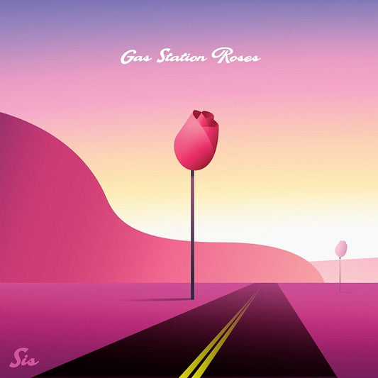 Sis - Gas Station Roses | - ROCK *NEW*