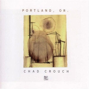 Crouch, Chad - Portland, Or. (CD) | Mint Mint - ROCK *NEW*