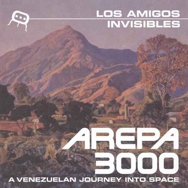 Los Amigos Invisibles - Arepa 3000: A Venezuelan Journey Into Space (CD) | - ROCK *NEW*