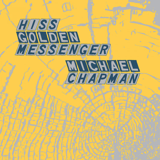 Hiss Golden Messenger and Michael Chapman - Parallelogram a la carte: Hiss Golden Messenger and Michael Chapman | - ROCK *NEW*