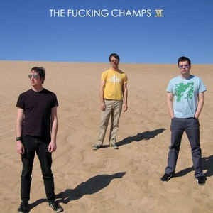 Fucking Champs, The - VI (CD) | Mint (M) Mint (M) - ROCK *NEW*