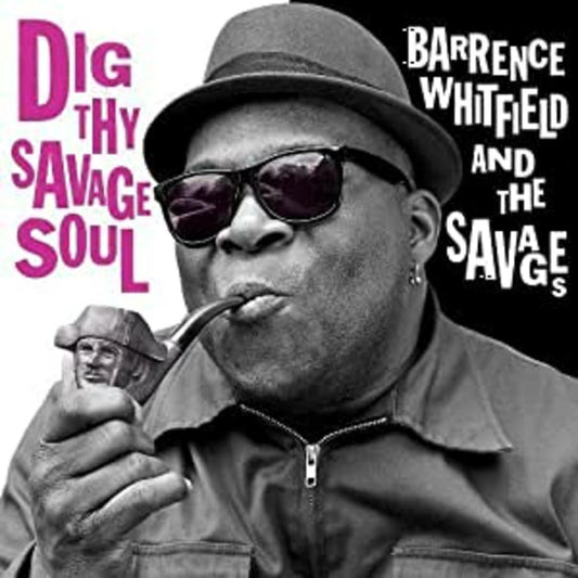 Whitfield, Barrence & Savages - Dig Thy Savage Soul | - ROCK *NEW*
