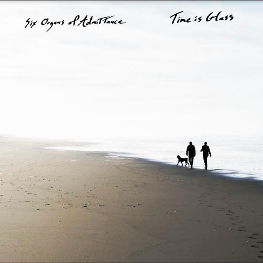 Six Organs of Admittance - Time is Glass | - ROCK *NEW*