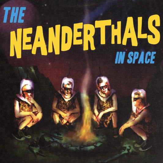 Neanderthals, The - The Neanderthals In Space (YELLOW VINYL) | - ROCK *NEW*