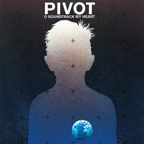 Pivot - O Soundtrack My Heart LP | - ROCK *NEW*