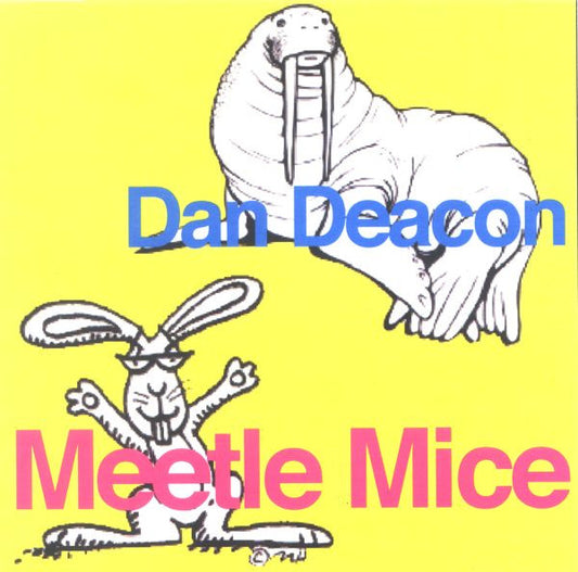 Deacon, Dan - Meetle Mice | - ROCK *NEW*