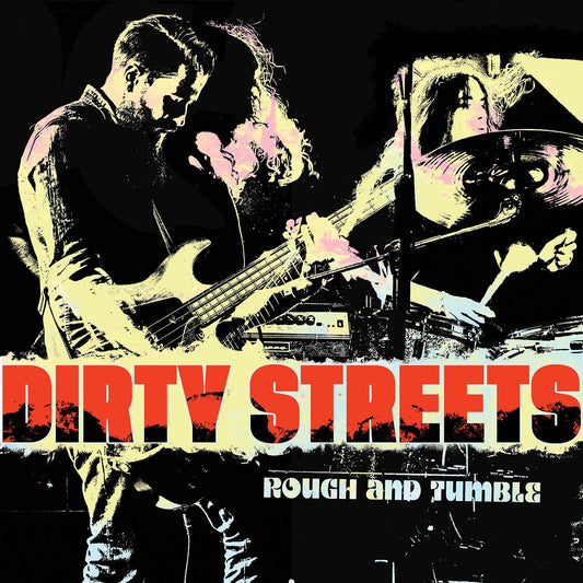Dirty Streets - Rough and Tumble (Vinyl) | - ROCK *NEW*