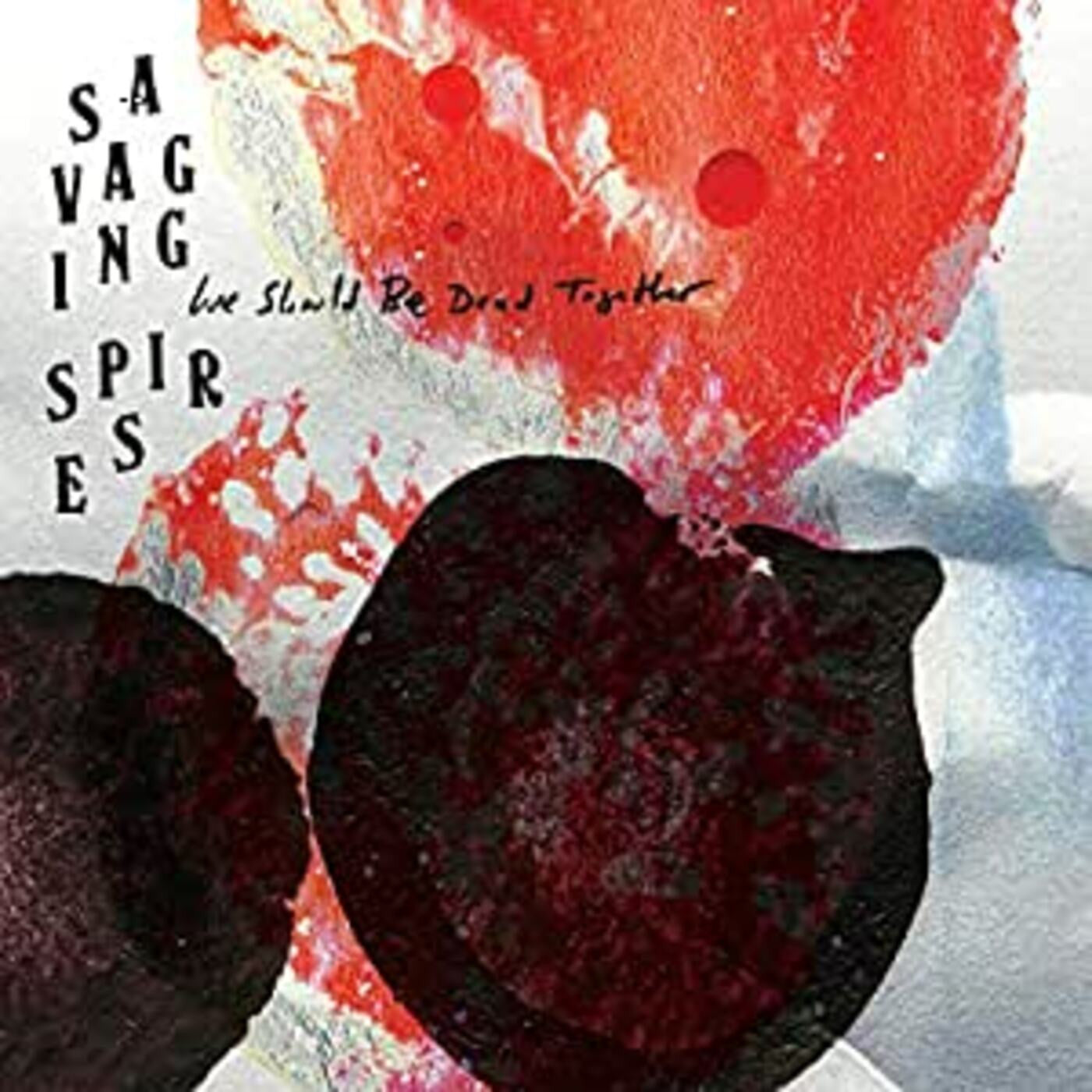 Savaging Spires - We Should Be Dead Together (Vinyl) | Mint (M) Mint (M) - ROCK *NEW*