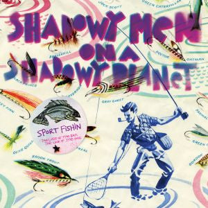 Shadowy Men On A Shadowy Planet - Sport Fishin: The Lure of the Bait, The Luck of the Hook (CD) | Mint Mint - ROCK *NEW*