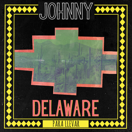 Delaware, Johnny - Para Llevar (GREEN VINYL) | - ROCK *NEW*