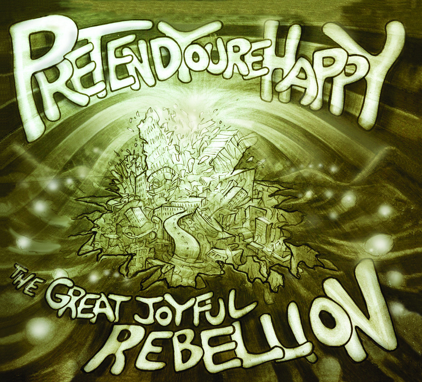 Pretend You're Happy - The Great Joyful Rebellion (CD) | - ROCK *NEW*