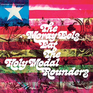 Holy Modal Rounders - The Moray Eels Eat The Holy Modal Rounders | - ROCK *NEW*