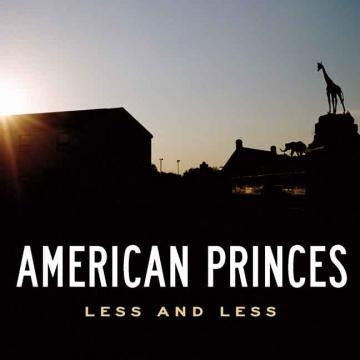 American Princes - Less and Less (CD) | - ROCK *NEW*