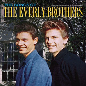 Everly Brothers, The - The Songs Of The Everly Brothers | - ROCK *NEW*