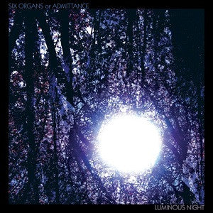 Six Organs of Admittance - Luminous Night (CD) | Mint (M) Mint (M) - ROCK *NEW*