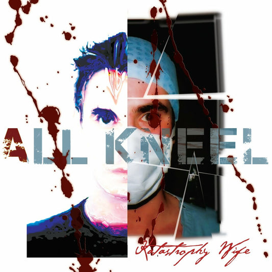 Katastrophy Wife - All Kneel | - ROCK *NEW*