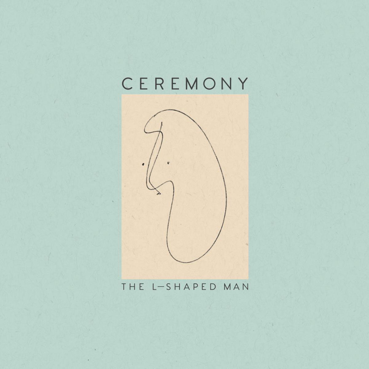 Ceremony - The L-Shaped Man | - ROCK *NEW*