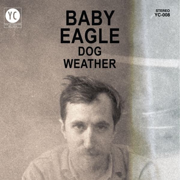 Baby Eagle - Dog Weather (Vinyl) | - ROCK *NEW*