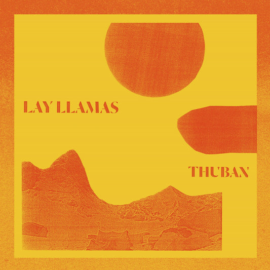 Lay Llamas - Thuban | - ROCK *NEW*