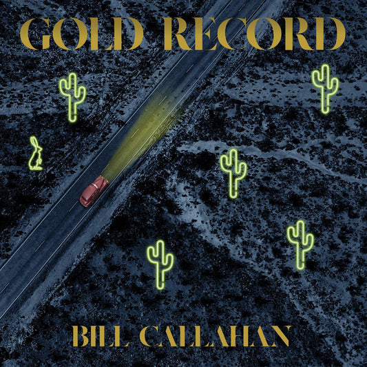 Callahan, Bill - Gold Record | - ROCK *NEW*