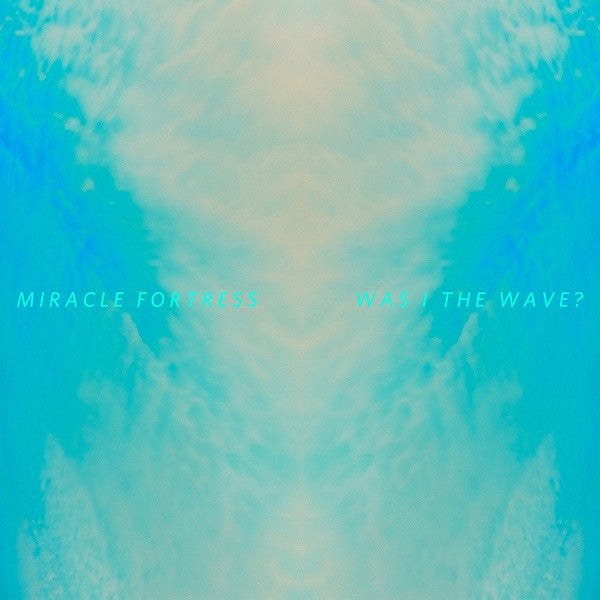 Miracle Fortress - Was I The Wave? (CD) | Mint Mint - ROCK *NEW*