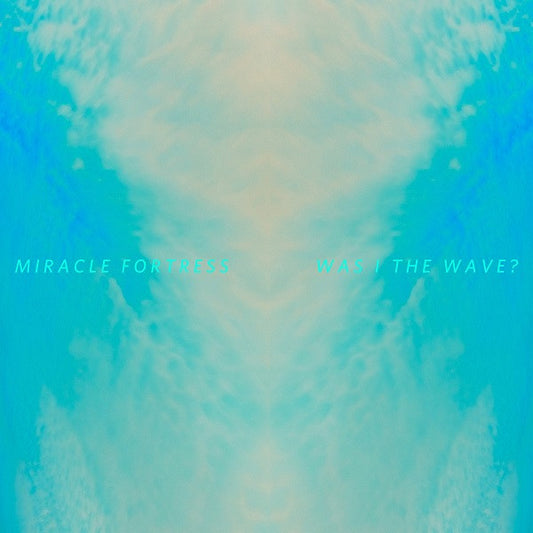Miracle Fortress - Was I The Wave? (CD) | Mint Mint - ROCK *NEW*