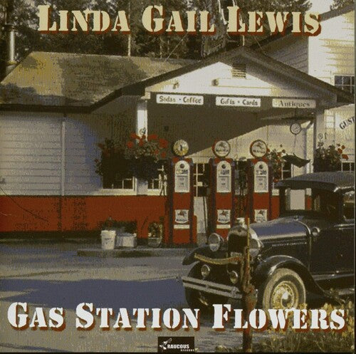 Linda Gail Lewis - (PRESALE 12/11/26) Gas Station Flowers (CD) | NEW - ROCK *NEW*