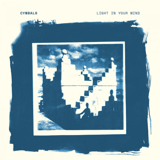 Cymbals - Light In Your Mind (CREAM VINYL) | - ROCK *NEW*