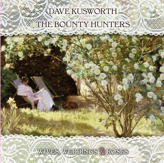 Kusworth, Dave & The Bounty Hunters - Wives Weddings & Roses (WHITE VINYL) | - ROCK *NEW*