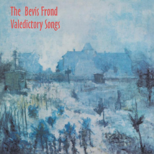 Bevis Frond, The - Valedictory Songs (INDIE EXCLUSIVE) | - ROCK *NEW*