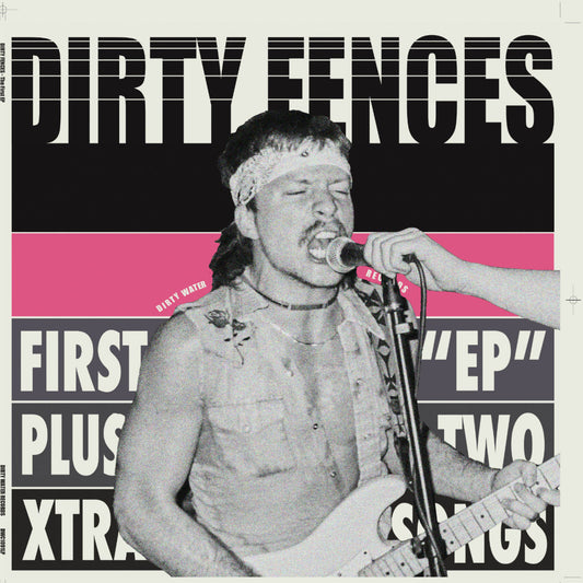 Dirty Fences - The First EP Plus | - ROCK *NEW*