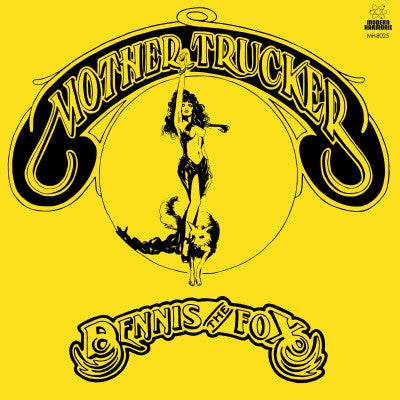 Dennis The Fox - Mother Trucker (YIELD SIGN YELLOW VINYL) | - ROCK *NEW*