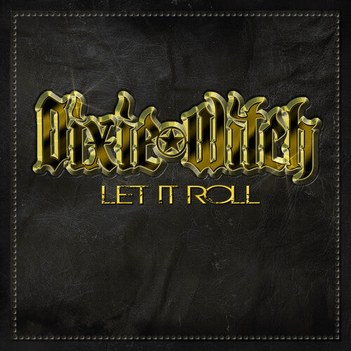 Dixie Witch - Let It Roll (VINYL) | - ROCK/PSYCH *NEW*