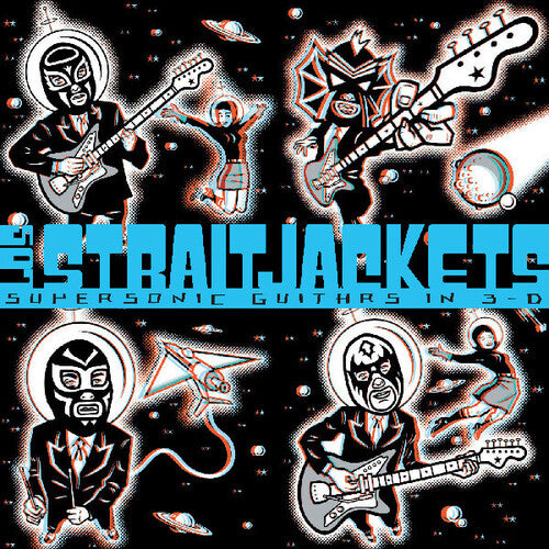 Los Straitjackets - Supersonic Guitars In 3-D (VINYL) | - ROCK/SURF *NEW*