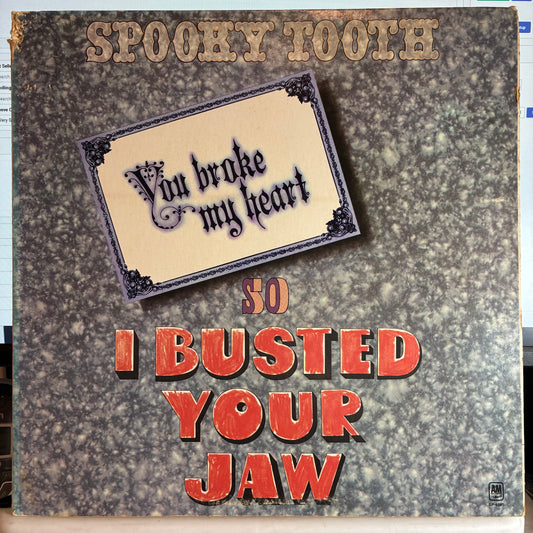 Spooky Tooth - You Broke My Heart So I Busted Your Jaw (VINYL) | Excellent (EX) Very Good Plus Plus (VG++) - ROCK / USED *EXCELLENT*