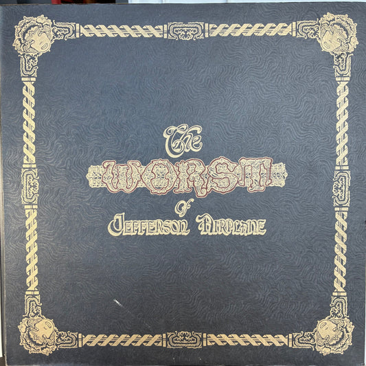 The Worst Of Jefferson Airplane (VINYL) | Very Good Plus (VG+) Excellent+ (EX+) - ROCK / USED *VERY GOOD+*