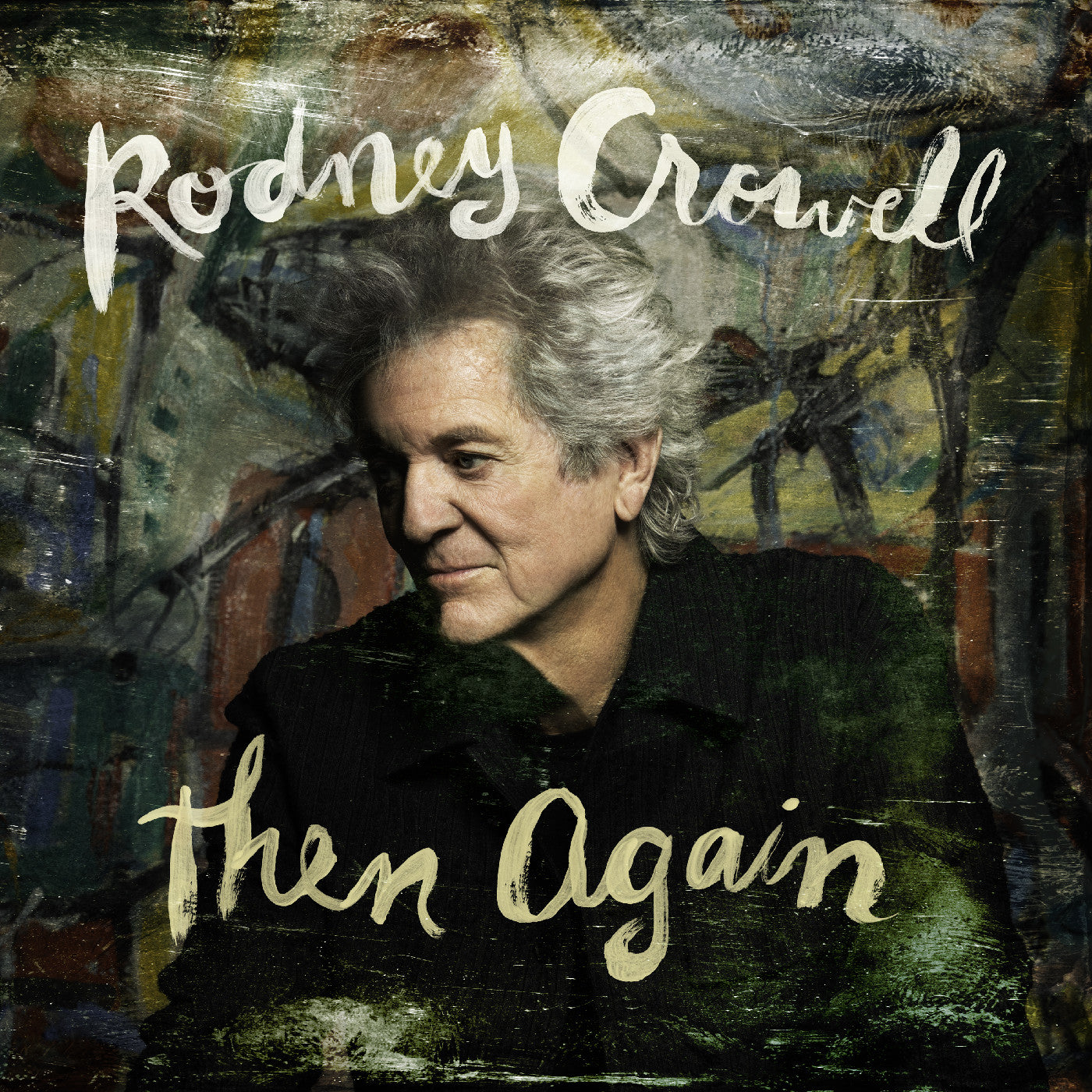 Rodney Crowell - Then Again (Indie Exclusive) |