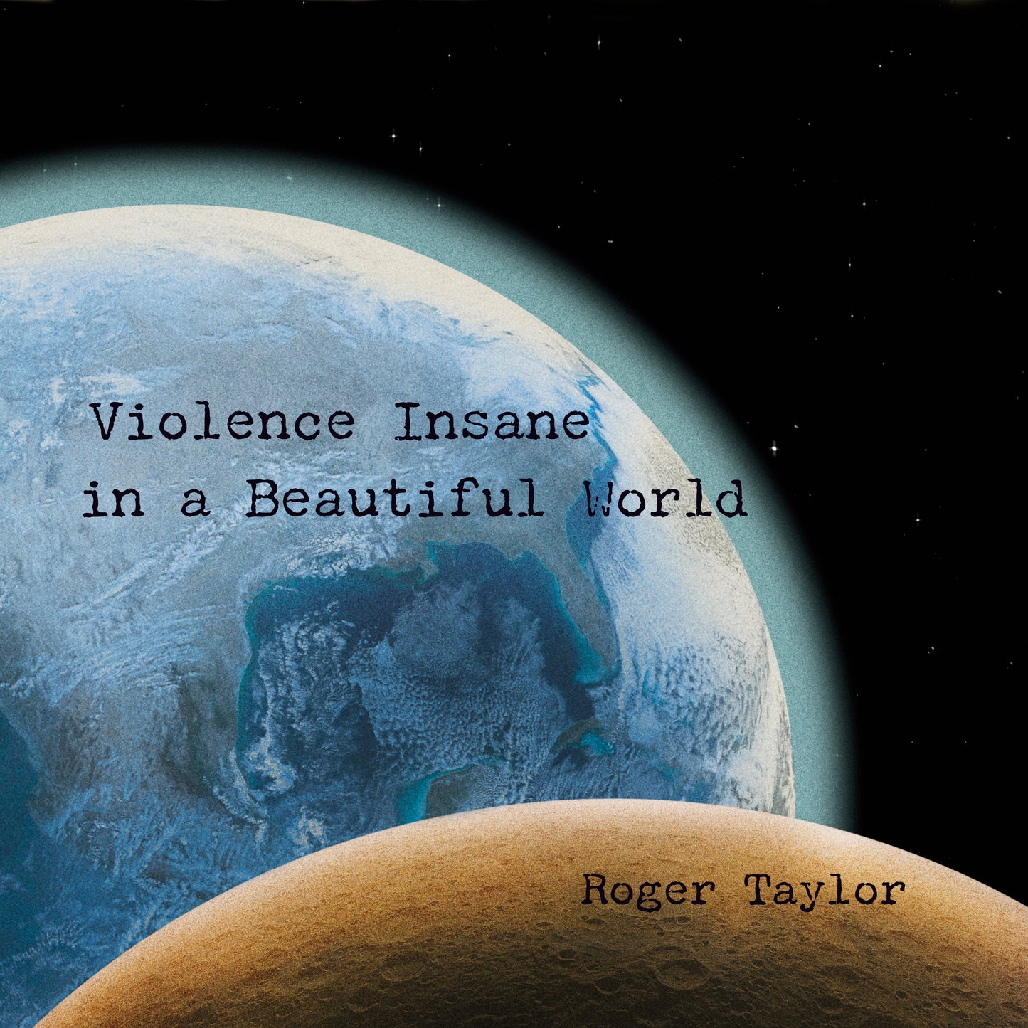 Roger Taylor - Violence Insane In A Beautiful World (180G) [Black Vinyl] |