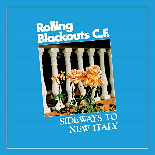 Rolling Blackouts Coastal Fever - Sideways to New Italy |