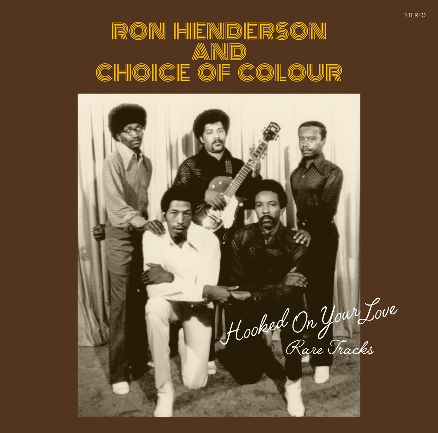 Ron Henderson And Choice Of Colour - Hooked On Your Love: Rare Tracks |