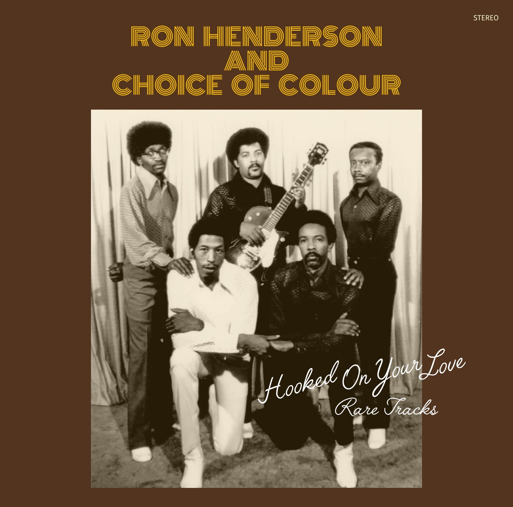 Ron Henderson And Choice Of Colour - Hooked On Your Love: Rare Tracks |