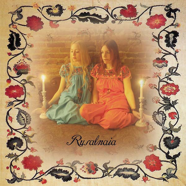 RUSALNAIA - Rusalnaia |