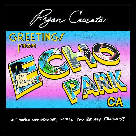 Greetings From Echo Park |